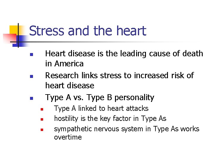 Stress and the heart Heart disease is the leading cause of death in America