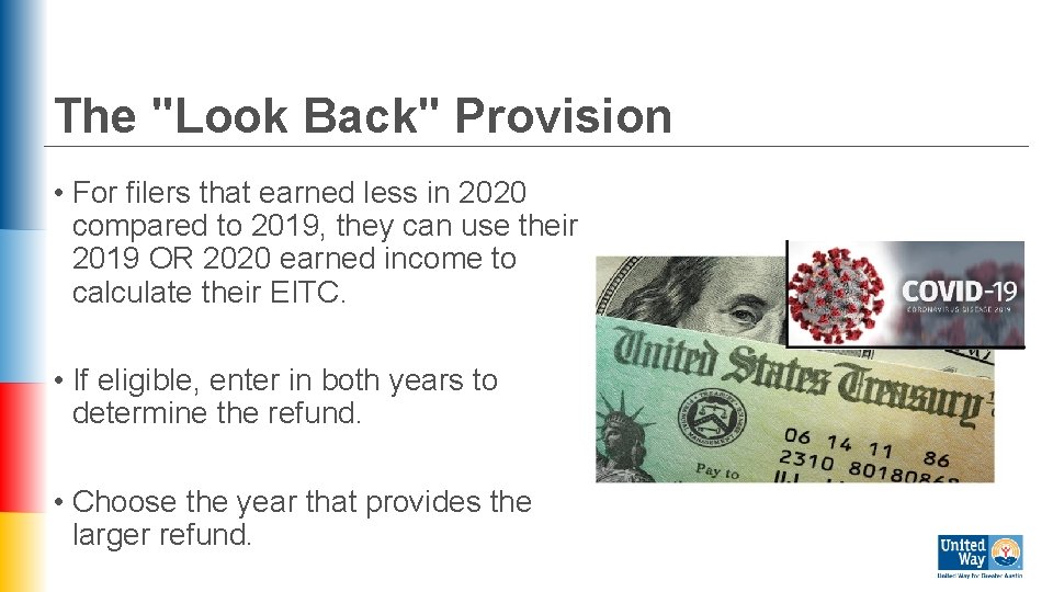 The "Look Back" Provision • For filers that earned less in 2020 compared to