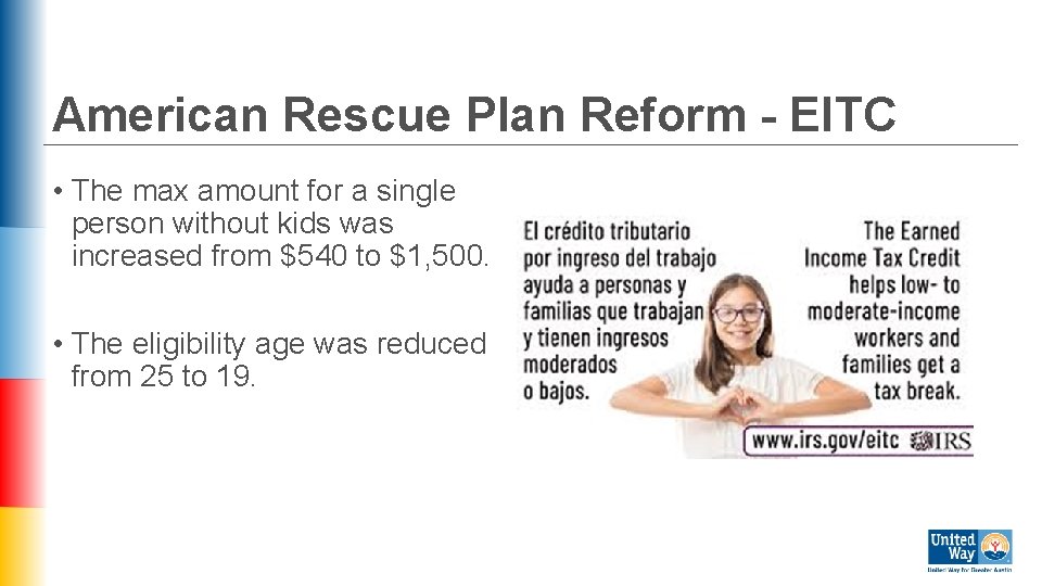 American Rescue Plan Reform - EITC • The max amount for a single person