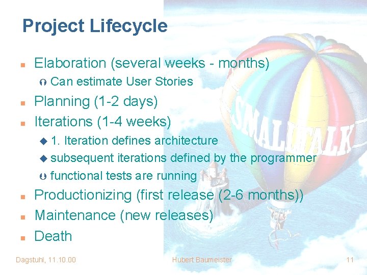 Project Lifecycle n Elaboration (several weeks - months) Ý n n Can estimate User Project Lifecycle n Elaboration (several weeks - months) Ý n n Can estimate User