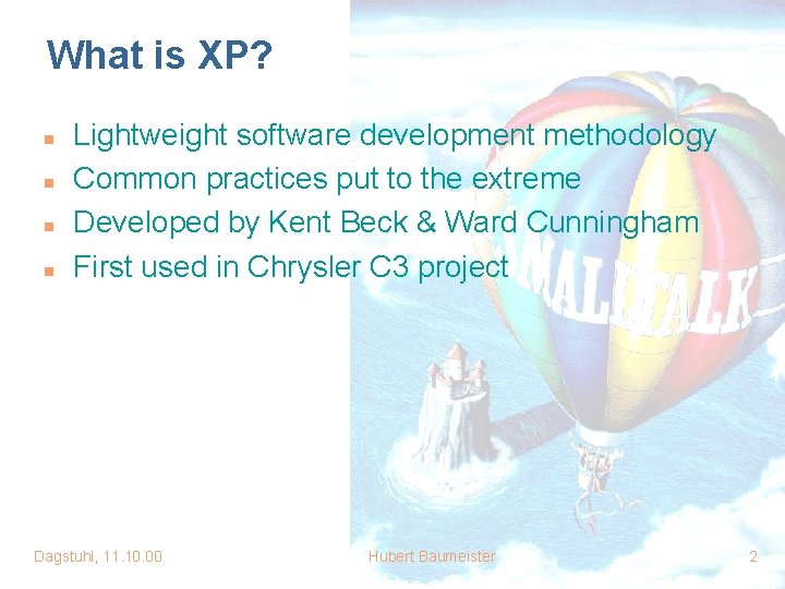 What is XP? n n Lightweight software development methodology Common practices put to the What is XP? n n Lightweight software development methodology Common practices put to the
