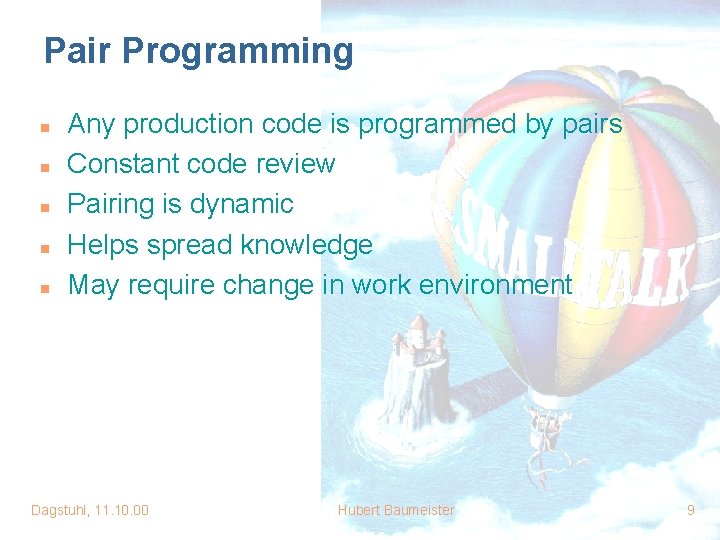Pair Programming n n n Any production code is programmed by pairs Constant code Pair Programming n n n Any production code is programmed by pairs Constant code
