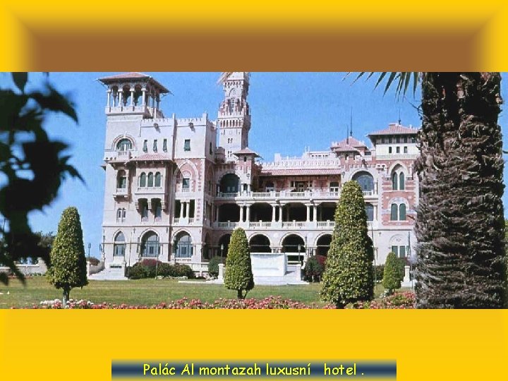Palác Al montazah luxusní hotel. 