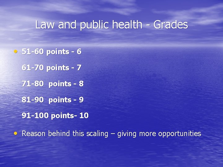 Law and public health - Grades • 51 -60 points - 6 61 -70