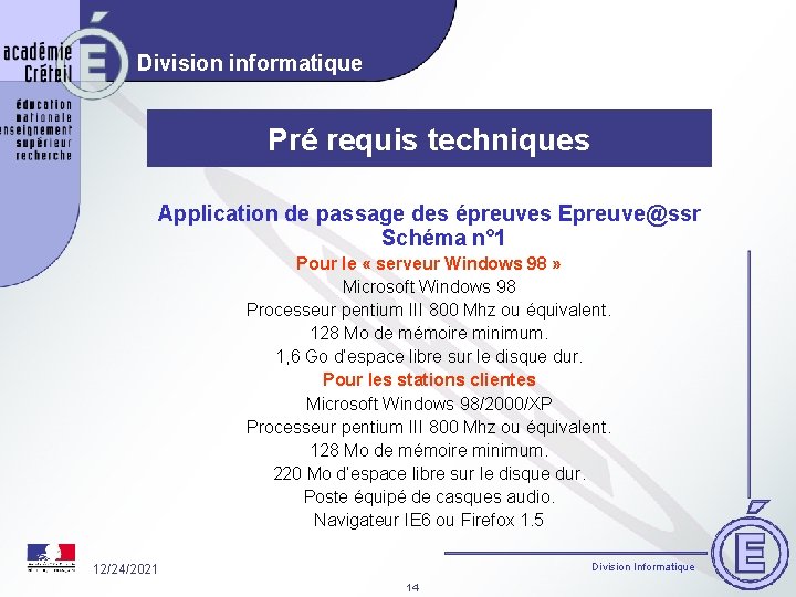 Division informatique Pré requis techniques Application de passage des épreuves Epreuve@ssr Schéma n° 1