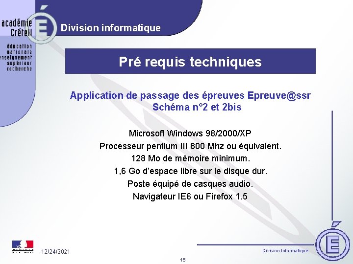 Division informatique Pré requis techniques Application de passage des épreuves Epreuve@ssr Schéma n° 2