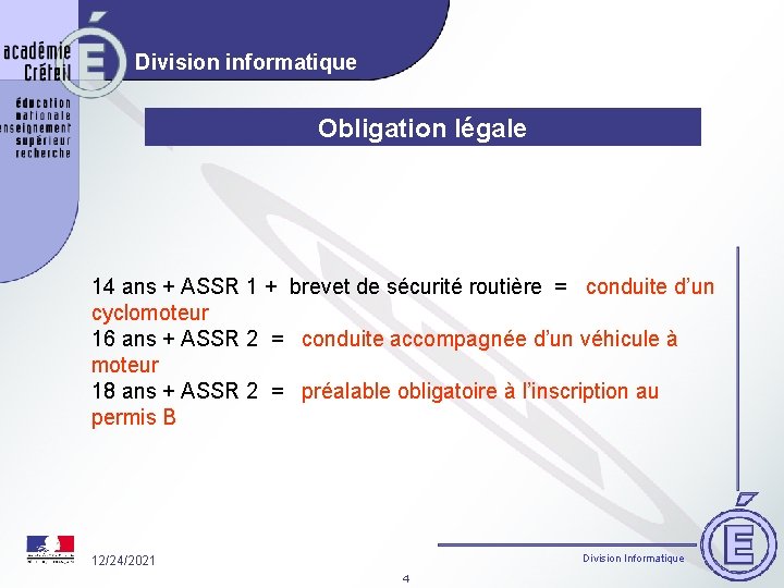 Division informatique Obligation légale 14 ans + ASSR 1 + brevet de sécurité routière