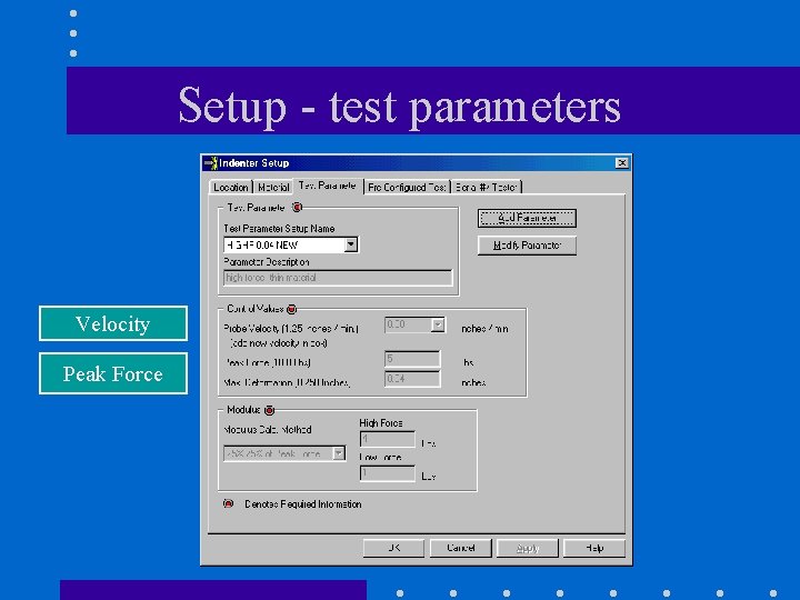 Setup - test parameters Velocity Peak Force 