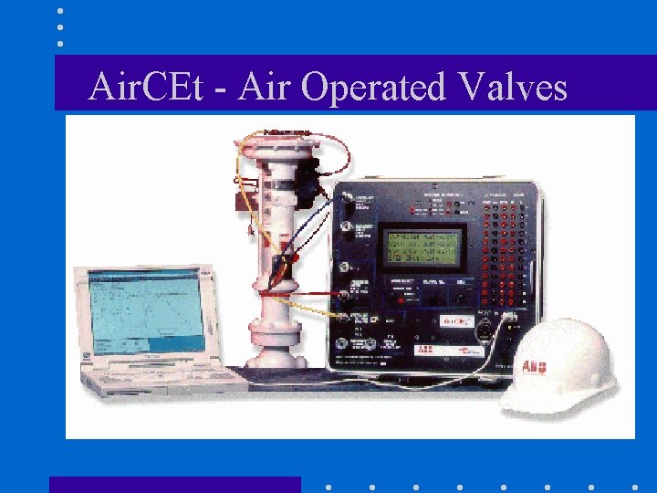 Air. CEt - Air Operated Valves 