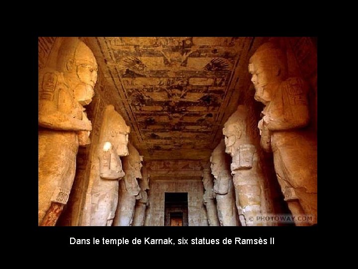 Dans le temple de Karnak, six statues de Ramsès II 