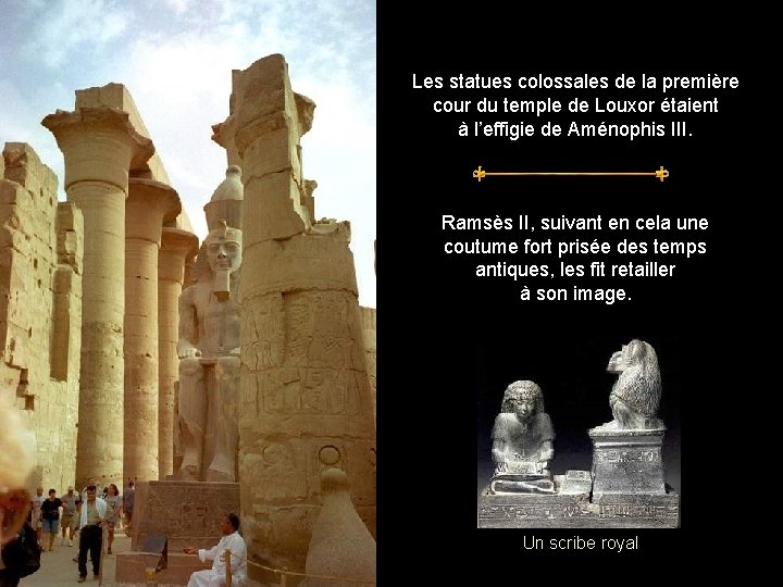 Les statues colossales de la première cour du temple de Louxor étaient à l’effigie