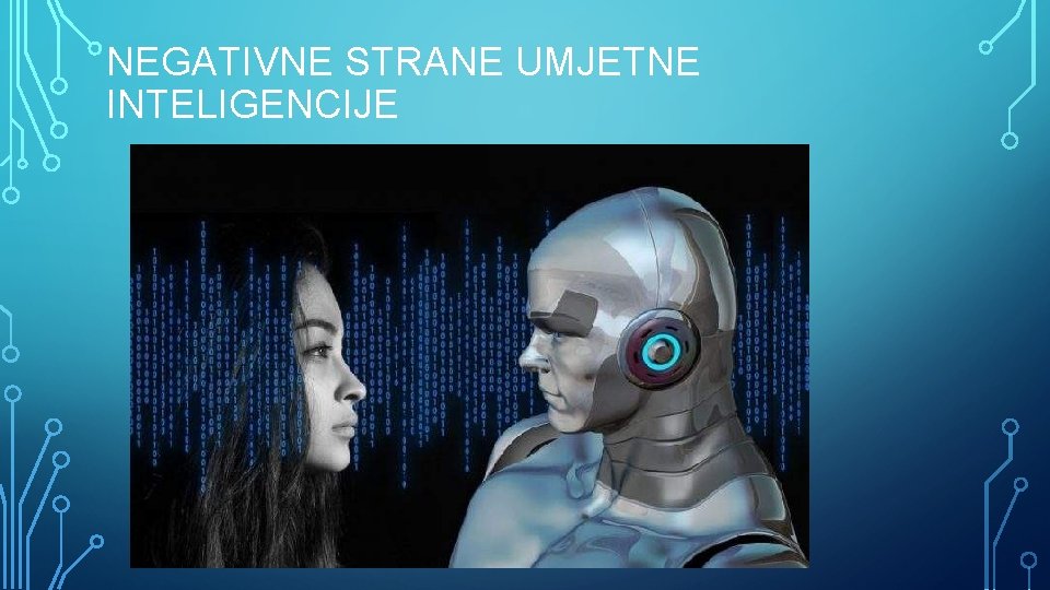 NEGATIVNE STRANE UMJETNE INTELIGENCIJE 