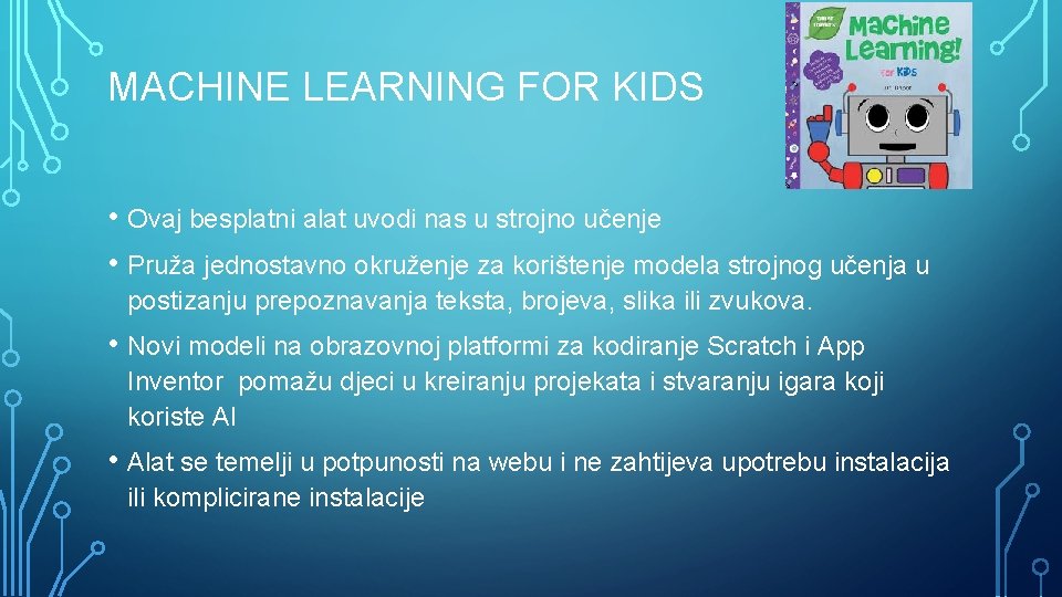 MACHINE LEARNING FOR KIDS • Ovaj besplatni alat uvodi nas u strojno učenje •