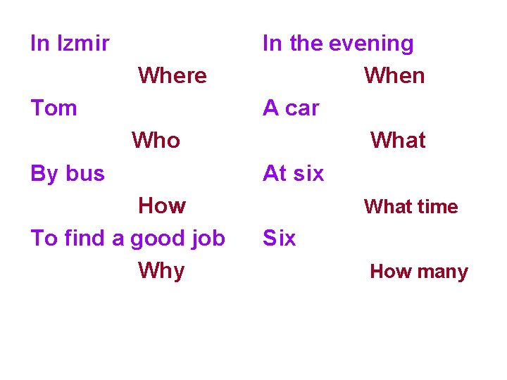 In Izmir Where Tom Who By bus How To find a good job Why