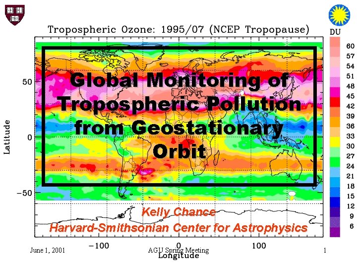 Global Monitoring of Tropospheric Pollution from Geostationary Orbit Kelly Chance Harvard-Smithsonian Center for Astrophysics