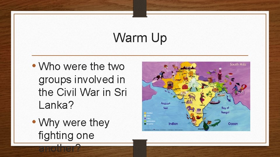 Warm Up • Who were the two groups involved in the Civil War in