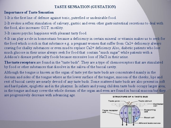 TASTE SENSATION (GUSTATION) Importance of Taste Sensation 1 -It is the first line of