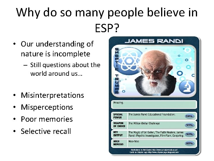 Why do so many people believe in ESP? • Our understanding of nature is