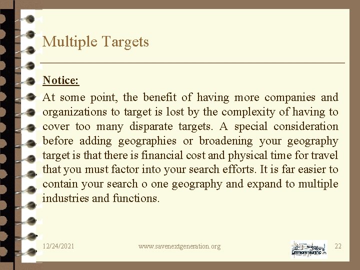 Multiple Targets Notice: At some point, the benefit of having more companies and organizations