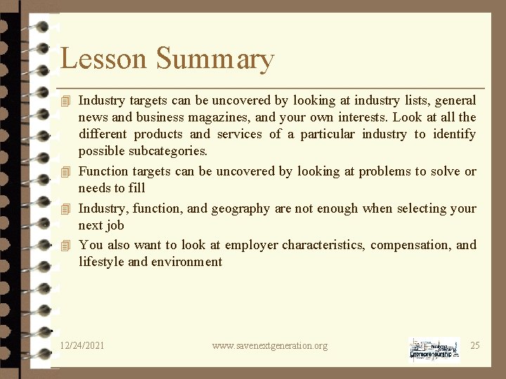 Lesson Summary 4 Industry targets can be uncovered by looking at industry lists, general