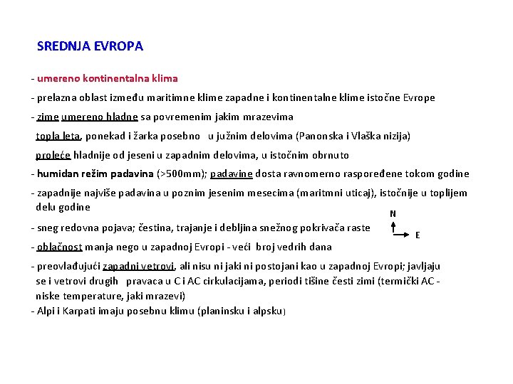 SREDNJA EVROPA - umereno kontinentalna klima - prelazna oblast između maritimne klime zapadne i