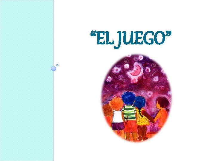 “EL JUEGO” 