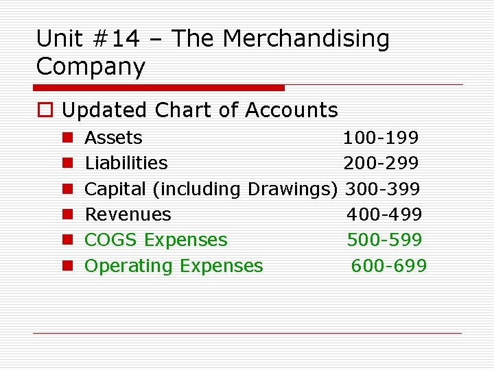Unit #14 – The Merchandising Company o Updated Chart of Accounts n n n
