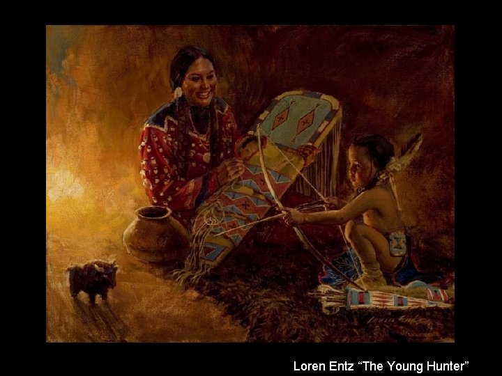 Loren Entz “The Young Hunter” 