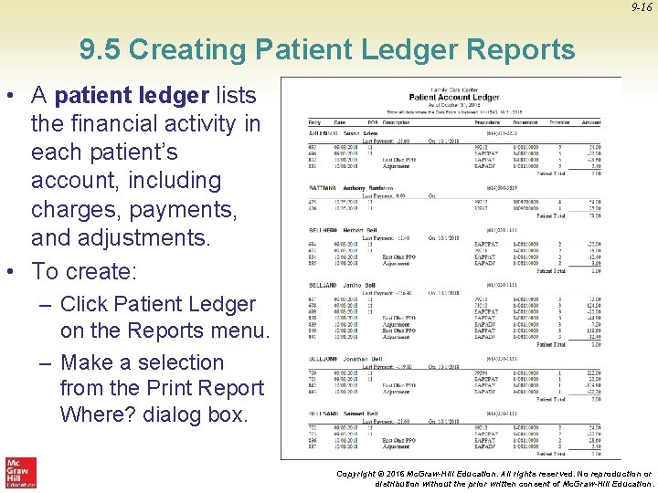 9 -16 9. 5 Creating Patient Ledger Reports • A patient ledger lists the