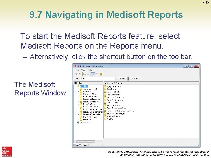 9 -19 9. 7 Navigating in Medisoft Reports To start the Medisoft Reports feature,