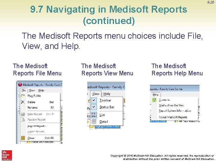 9. 7 Navigating in Medisoft Reports (continued) 9 -20 The Medisoft Reports menu choices