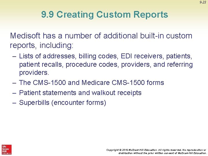 9 -23 9. 9 Creating Custom Reports Medisoft has a number of additional built-in