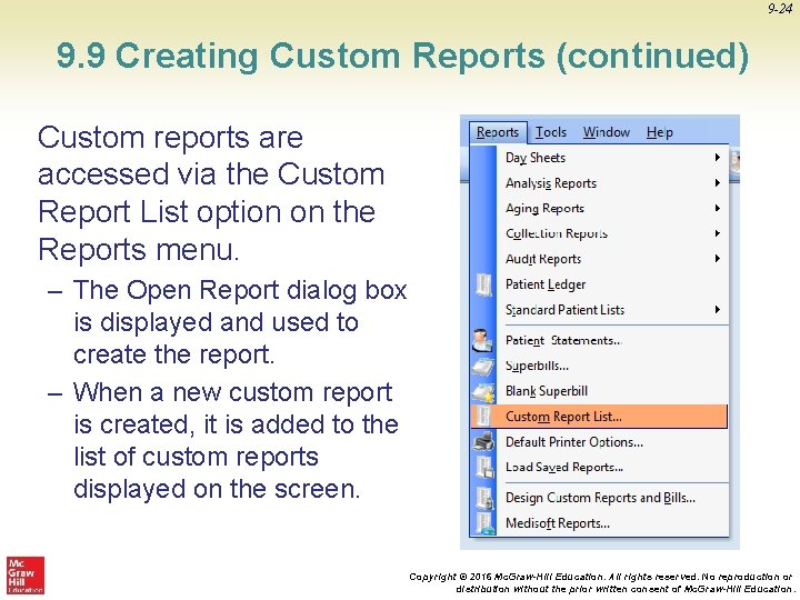 9 -24 9. 9 Creating Custom Reports (continued) Custom reports are accessed via the