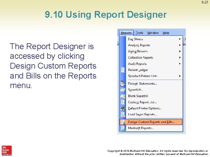 9 -25 9. 10 Using Report Designer The Report Designer is accessed by clicking