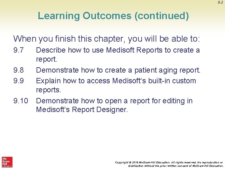 9 -3 Learning Outcomes (continued) When you finish this chapter, you will be able