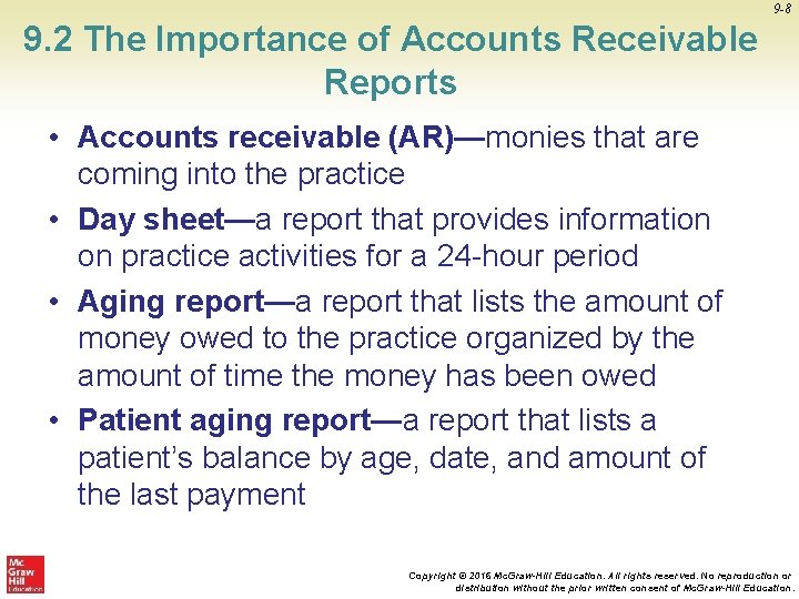 9 -8 9. 2 The Importance of Accounts Receivable Reports • Accounts receivable (AR)—monies