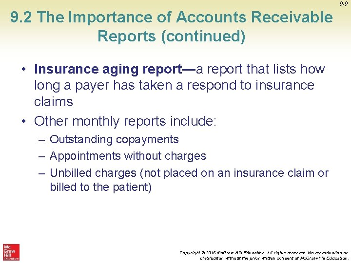 9 -9 9. 2 The Importance of Accounts Receivable Reports (continued) • Insurance aging