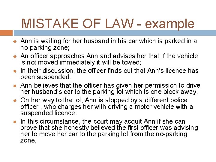 MISTAKE OF LAW - example Ann is waiting for her husband in his car