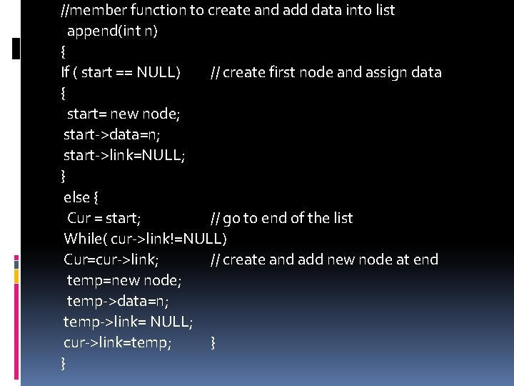 //member function to create and add data into list append(int n) { If (