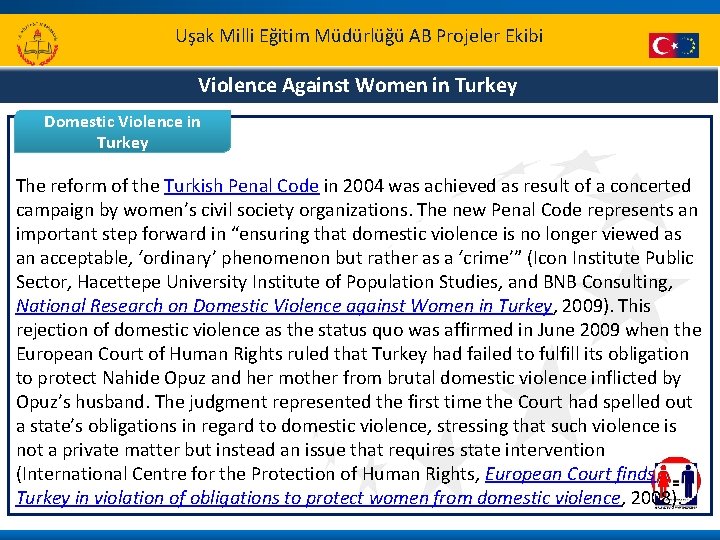 Uşak Milli Eğitim Müdürlüğü AB Projeler Ekibi Violence Against Women in Turkey Domestic Violence
