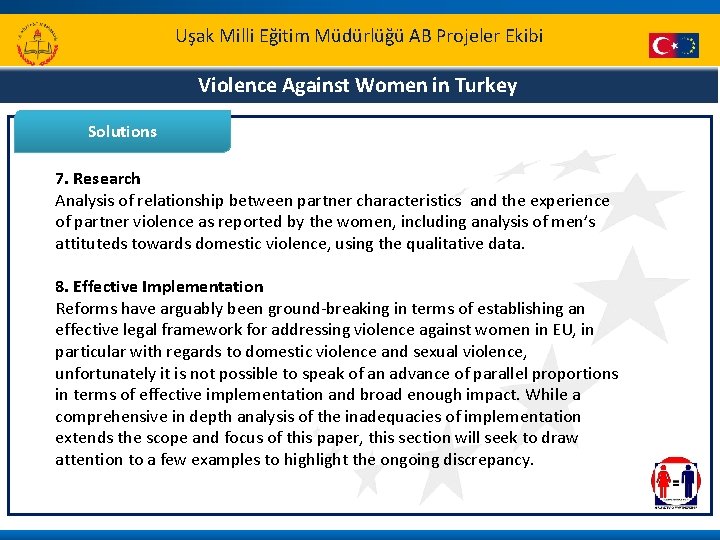 Uşak Milli Eğitim Müdürlüğü AB Projeler Ekibi Violence Against Women in Turkey Solutions 7.