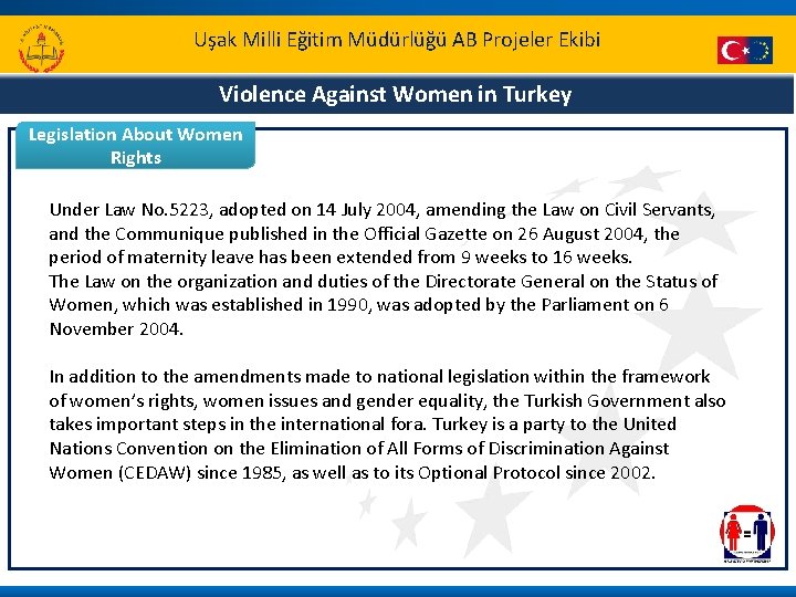 Uşak Milli Eğitim Müdürlüğü AB Projeler Ekibi Violence Against Women in Turkey Legislation About