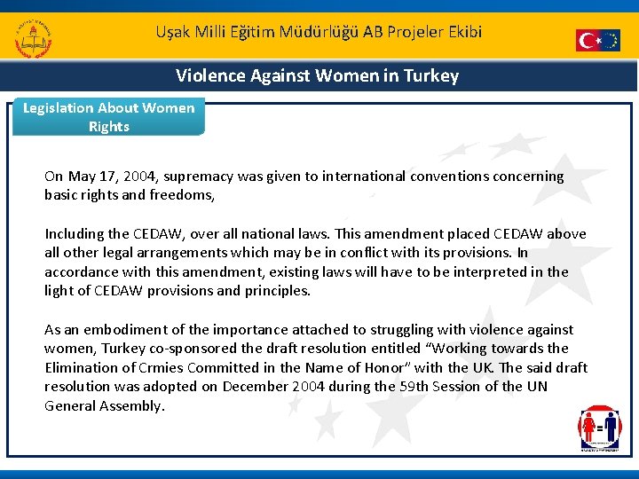 Uşak Milli Eğitim Müdürlüğü AB Projeler Ekibi Violence Against Women in Turkey Legislation About