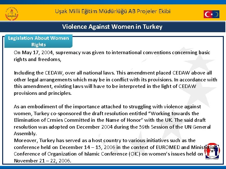 Uşak Milli Eğitim Müdürlüğü AB Projeler Ekibi Violence Against Women in Turkey Legislation About