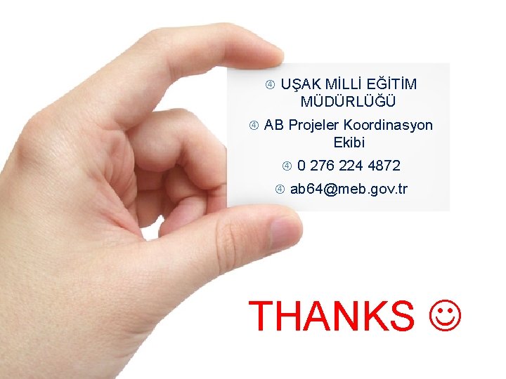  UŞAK MİLLİ EĞİTİM MÜDÜRLÜĞÜ AB Projeler Koordinasyon Ekibi 0 276 224 4872 ab