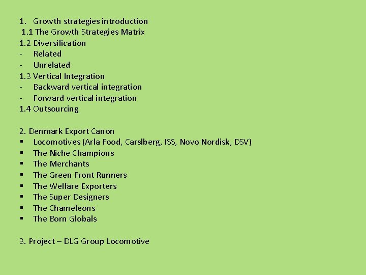 1. Growth strategies introduction 1. 1 The Growth Strategies Matrix 1. 2 Diversification -