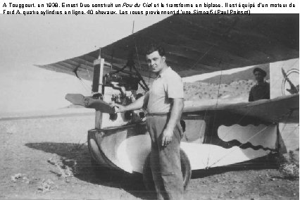 A Touggourt, en 1938, Ernest Duc construit un Pou du Ciel et le transforme