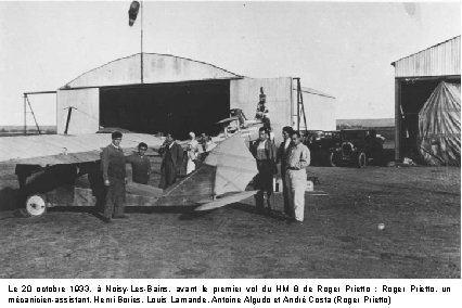 Le 20 octobre 1933, à Noisy-Les-Bains, avant le premier vol du HM 8 de