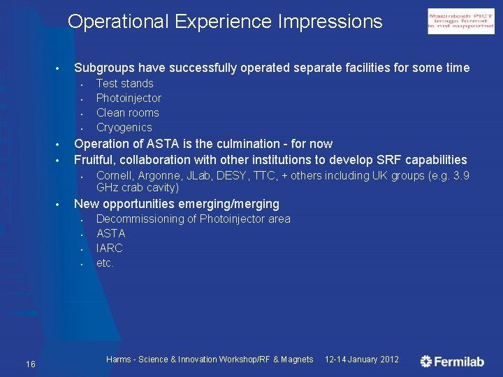 Operational Experience Impressions • Subgroups have successfully operated separate facilities for some time §