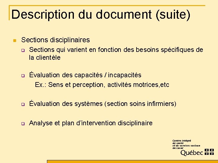 Description du document (suite) n Sections disciplinaires q Sections qui varient en fonction des